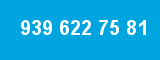 939 622 75 81